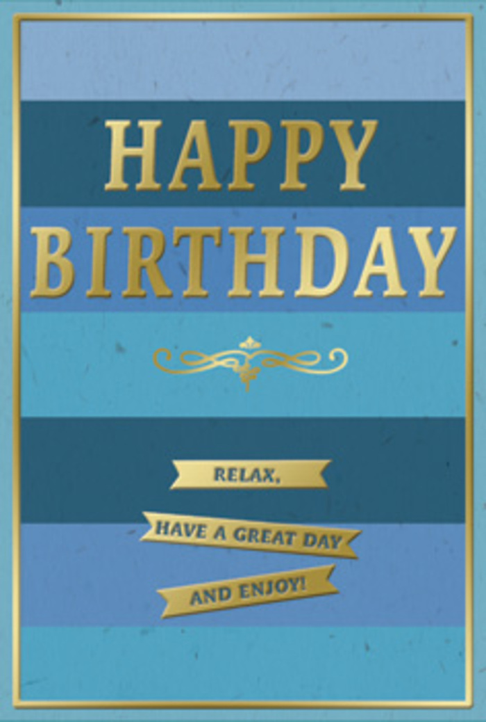 This birthday card presents a beautifully balanced symphony of blue tones and gold accents, evoking the same gentle calm you might feel wandering the open fields and waterways around Hackney Marshes. The entire face of the card is filled with wide, horizontal bands of colour, layered from the top down in deep navy, inky blue, denim, teal, and finally a softer, misty blue, creating a cool ombré effect that feels both modern and soothing. Sitting proudly in the centre, the words HAPPY BIRTHDAY are embossed in tall, graceful gold letters, slightly raised from the surface so they catch the light in a delicate, metallic sheen. The typeface is classic yet contemporary, giving the card a timeless appeal. Directly underneath this central greeting is an elegant golden flourish, a symmetrical scroll that stretches gracefully from side to side like a flowing ribbon. Below the flourish, three golden banners are arranged in a vertical stack, each embossed with part of a relaxed, friendly message: Relax, have a great day and enjoy! The banners and lettering share the same gold foil finish, offering a unified glow that plays beautifully against the cooler blues behind. A slim gold border neatly frames the entire design, adding structure and a sense of completion, much like a well-chosen frame around a favourite print. The card's surface looks smooth and slightly matte where the blue stripes lie, with the foil details offering contrast in shine and texture. The lighting in the image is soft, as though coming from a nearby window in a Hackney Marshes home, creating gentle reflections on the gold and barely-there shadows along the embossed edges. This card feels like a thoughtful, peaceful birthday wish, ideal to accompany a fresh bunch of locally arranged flowers and a quiet celebration away from the city rush.